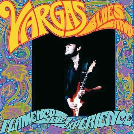 VARGAS BLUES BAND - Flamenco Blues Experience