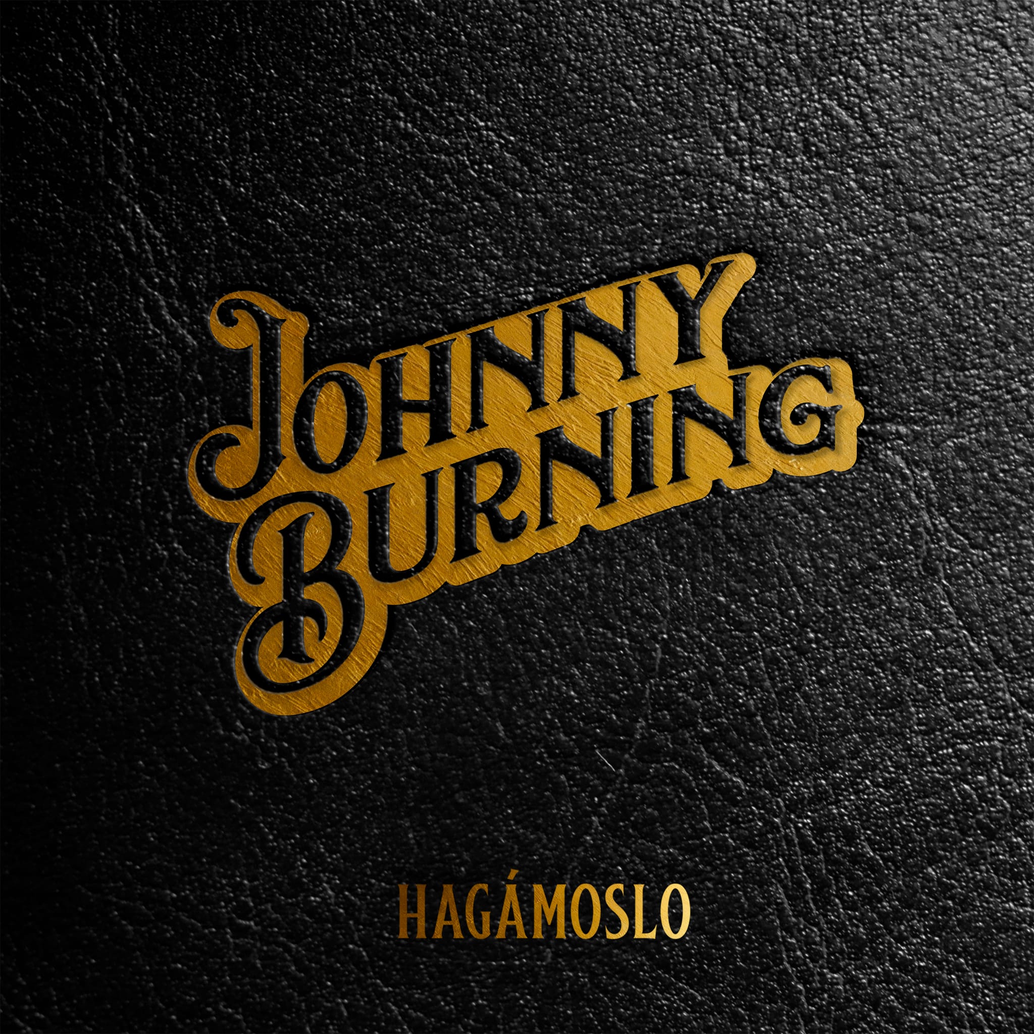 Johnny Burning - Hagámoslo